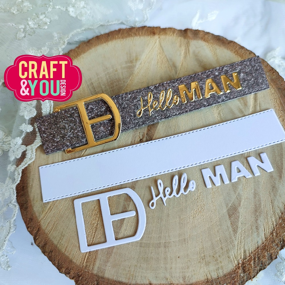CW239 Belt - Hello Man Cutting Die - Craft&You Design