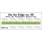 CLOTE53 Crealies • On The Edge Dies Grass Straight 14,5 cm